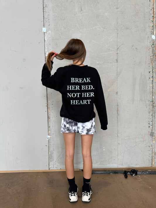 "Break Her Bed" Sweatshirt - Black